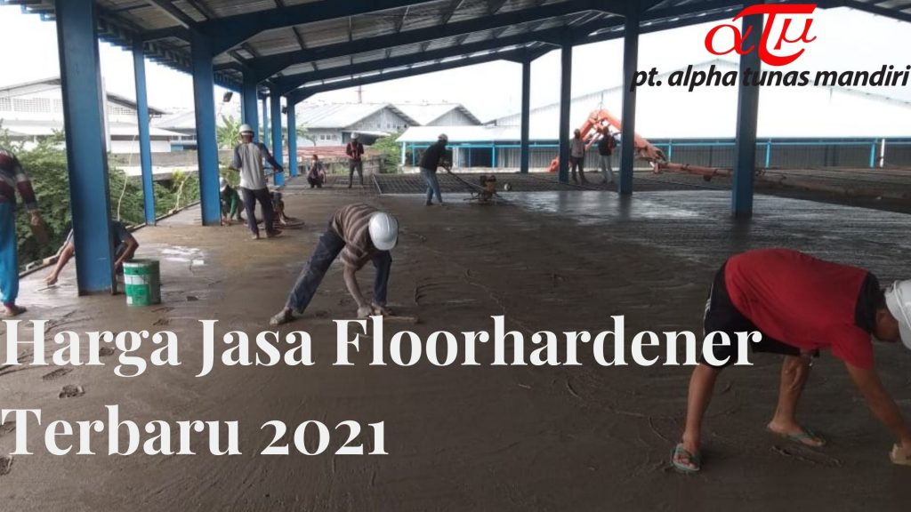Harga Jasa Floorhardener Terbaru 2021