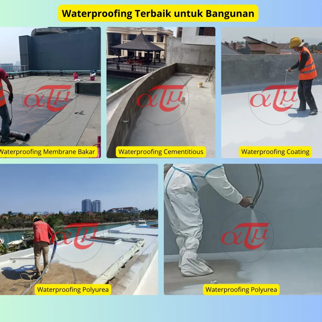Waterproofing Terbaik untuk Bangunan: Panduan Memilih Sistem yang Paling Tepat